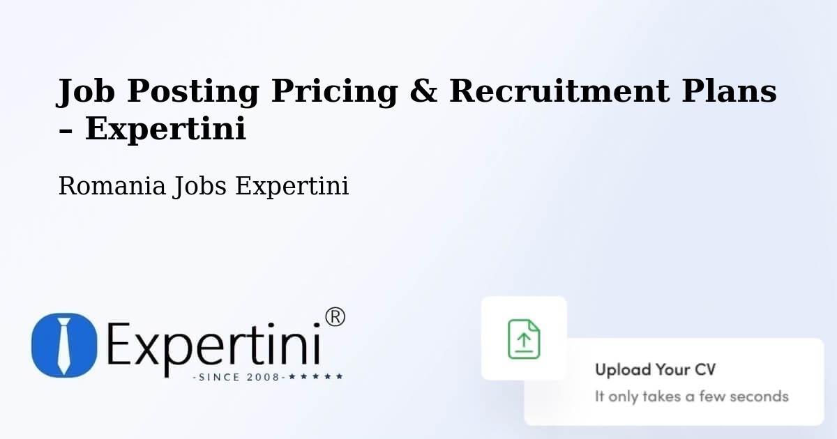 Job Posting Pricing & Recruitment Plans – Guşoeni - Guşoeni, Romania Jobs Expertini